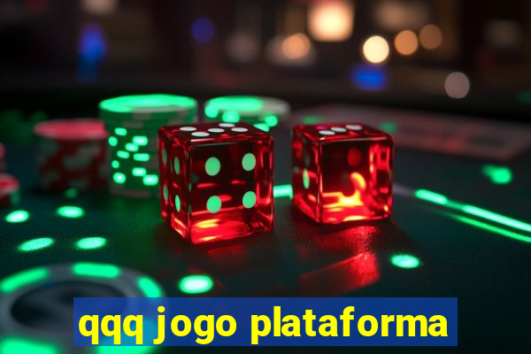 qqq jogo plataforma